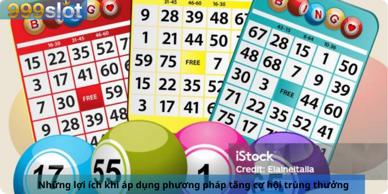 Những lợi ích khi áp dụng phương pháp tăng cơ hội trúng thưởng.