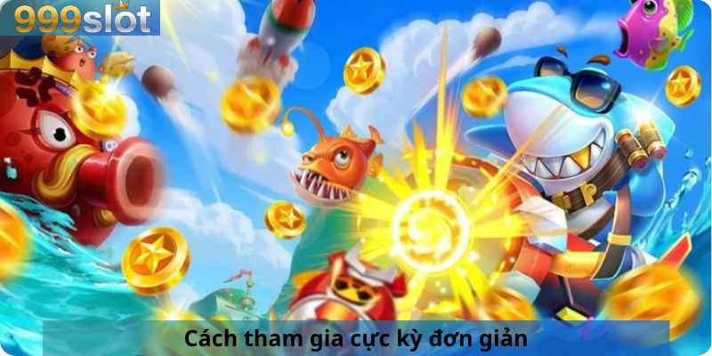 Cách tham gia cực kỳ đơn giản