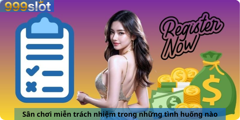Sân chơi miễn trách nhiệm trong những tình huống nào