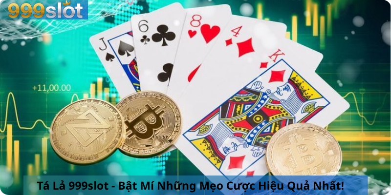 Tá Lả 999slot - Bật Mí Những Mẹo Cược Hiệu Quả Nhất!
