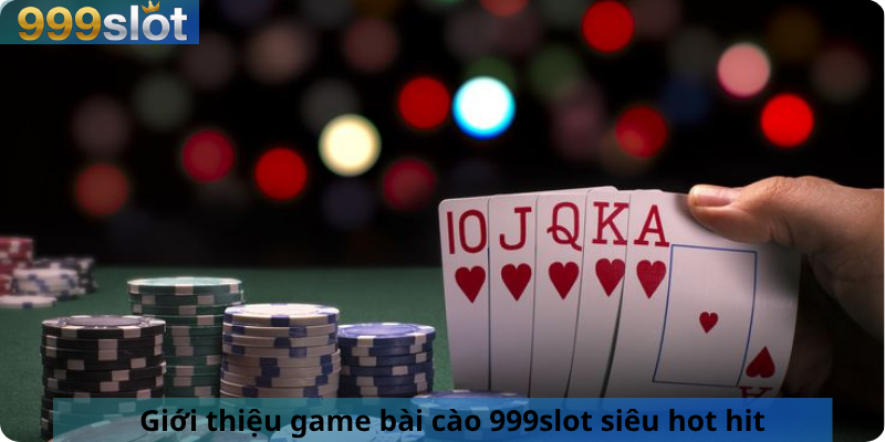 Giới thiệu game bài cào 999slot siêu hot hit